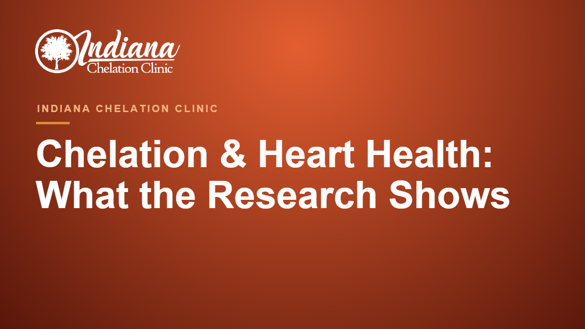 Chelation therapy and heart health research — Indiana Chelation Clinic